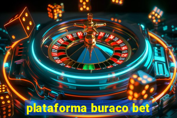 plataforma buraco bet